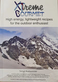 Xtreme Gourmet: High Energy, Lightweight Recipes for the Outdoor Enthusiasts - Sonya Muhlsimmer